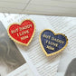 Daddy I Love Him Heart Enamel Pin