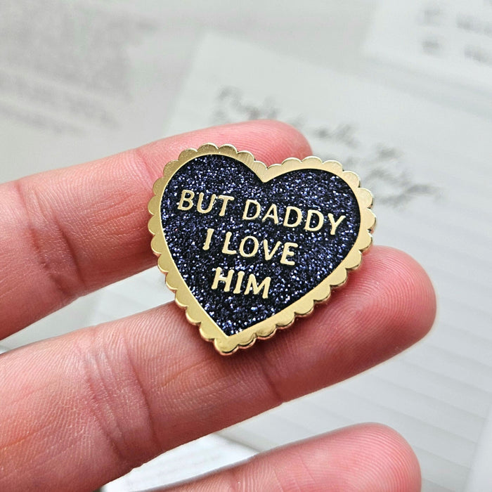 Daddy I Love Him Heart Enamel Pin