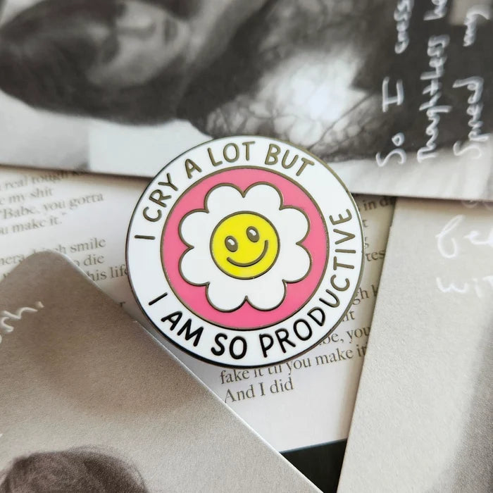 I Cry A Lot But I Am So Productive Enamel Pin