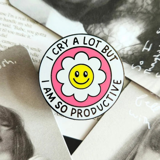 I Cry A Lot But I Am So Productive Enamel Pin