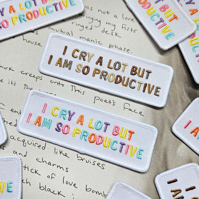 I Cry A Lot But I Am So Productive Patch