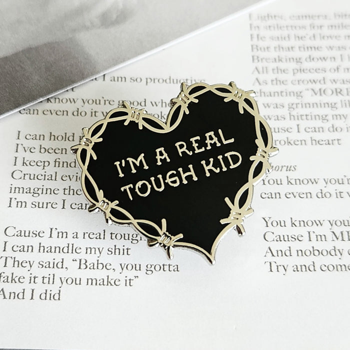 I'm A Real Tough Kid Enamel Pin