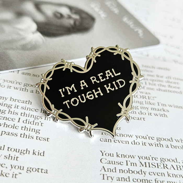 I'm A Real Tough Kid Enamel Pin