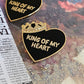 King of My Heart Enamel Pin