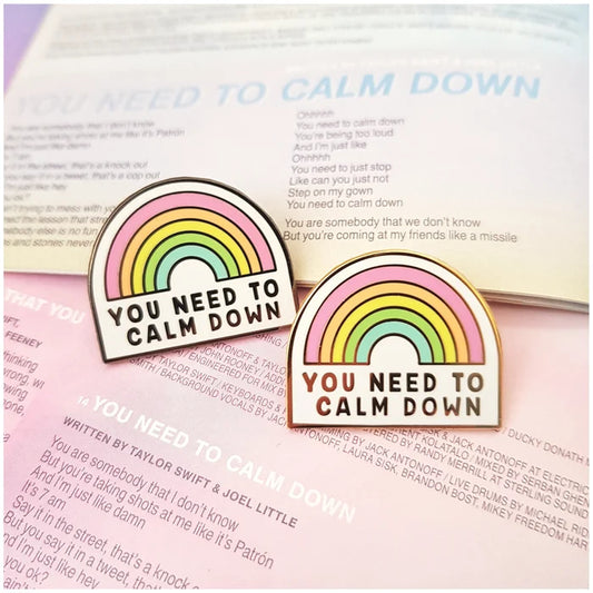 You Need To Calm Down Enamel Pins