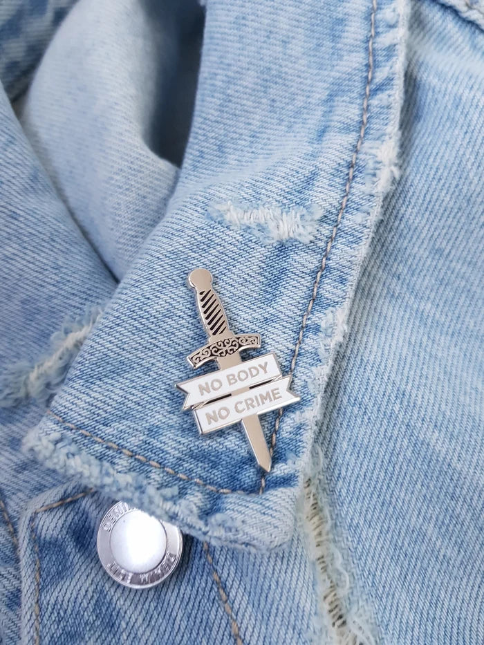 No Body, No Crime Enamel Pins