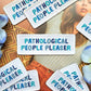 Pathological People Pleaser Patch