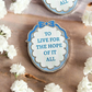 To Live For The Hope Of It All Enamel Pin