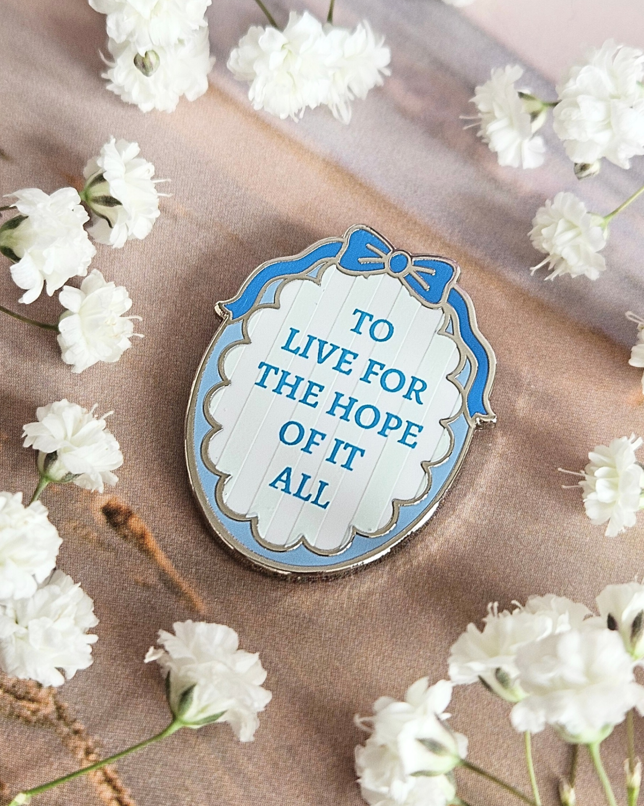 To Live For The Hope Of It All Enamel Pin