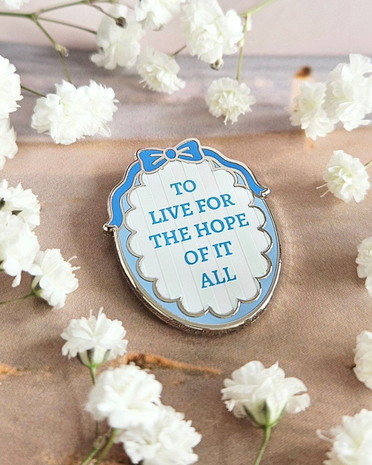 To Live For The Hope Of It All Enamel Pin