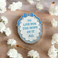 To Live For The Hope Of It All Enamel Pin