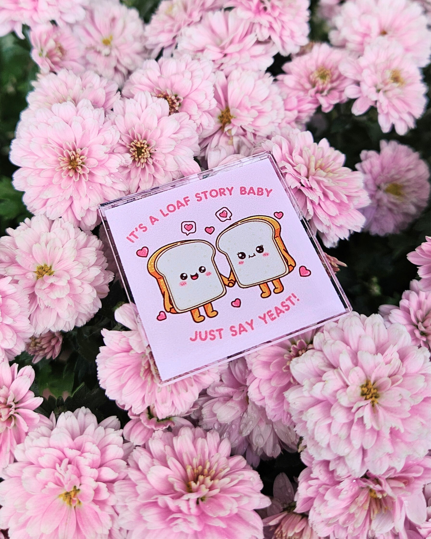 Loaf Story Bread Acrylic Pin