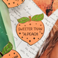 Sweeter Than A Peach Enamel Pin