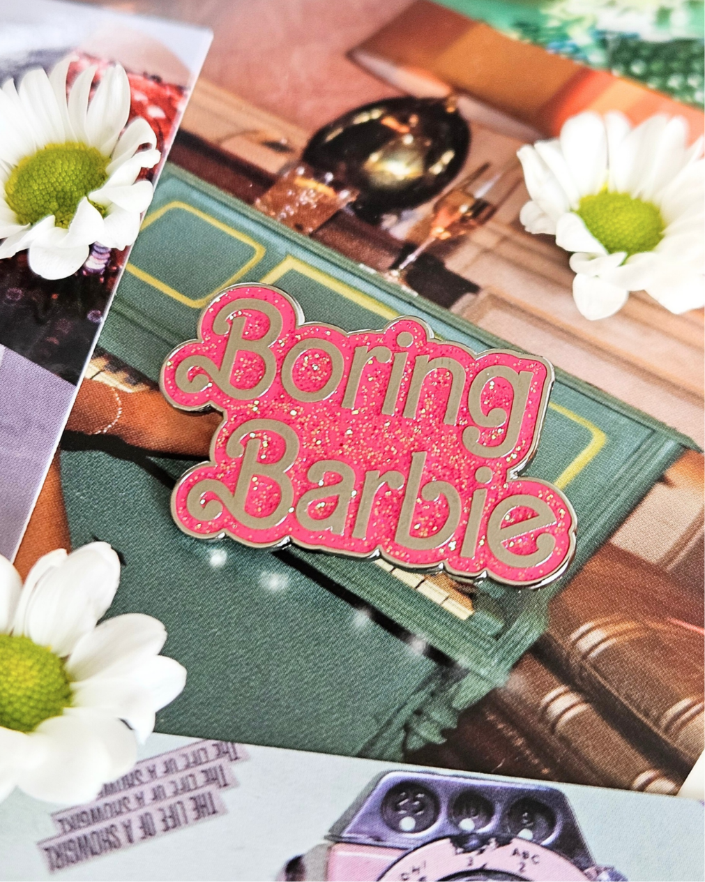 Boring Barbie Enamel Pin