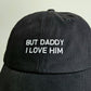 B-Grade But Daddy Embroidered Cap