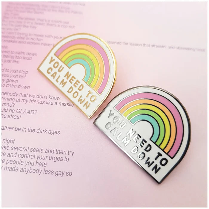 You Need To Calm Down Enamel Pins